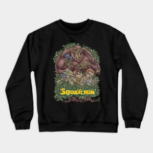 Squatchin' Crewneck Sweatshirt